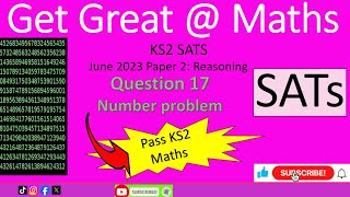 KS2 SATs June 2023 Maths Paper 2 Reasoning Question 17 number problem walkthrough [upl. by Mikes]