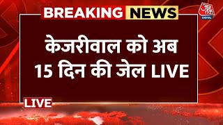 CM Kejriwal Arrest News LIVE Updates Tihar Jail भेजे गए CM Arvind Kejriwal  Aaj Tak LIVE News [upl. by Ruosnam]