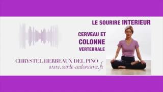 SOURIRE INTERIEUR CERVEAU ET COLONNE VERTEBRALE [upl. by Heringer143]