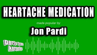 Jon Pardi  Heartache Medication Karaoke Version [upl. by Pruter]