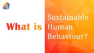 BSG for SDG  What is Sustainable Human Behaviour [upl. by Ivz]