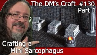 Make Your Own MINI SARCOPHAGUS Terrain DMs Craft 130 part 1 [upl. by Hirasuna]