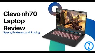 Clevo NH70 The Best Gaming Laptop Review and Specs [upl. by Main]