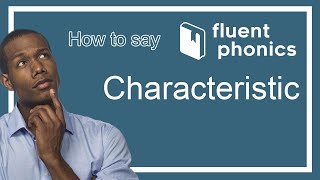 How to pronounce the word Characteristic  With definition amp example sentence [upl. by Lavotsirc]