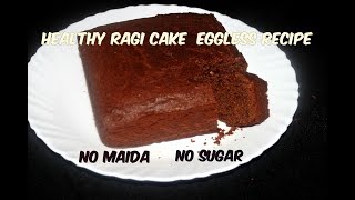 Ragi Cake Eggless Recipe Without Sugar Without OvenHealthy Nachani CakeEggless Finger Millet Cake [upl. by Neomah]