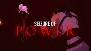 RWBY Villains  Seizure of Power [upl. by Atworth]