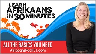 Learn Afrikaans in 30 Minutes  ALL the Basics You Need [upl. by Ruff]