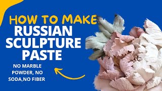 DIY Russian Sculpture paste very easy and new method [upl. by Ayela]