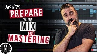 How to PREPARE your MIX for MASTERING [upl. by Efrem]