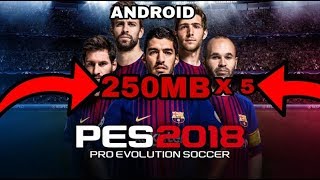 250MBPES 2018 HIGHLY COMPRESSED AND UPDATED FOR ANDROID DIRECT DOWNLOAD LINK BELOW [upl. by Lucius]