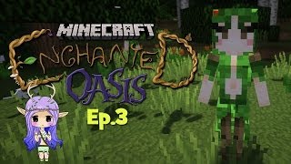 quotDRYAD SISTERquot Minecraft Enchanted Oasis Ep 3 [upl. by Mera861]