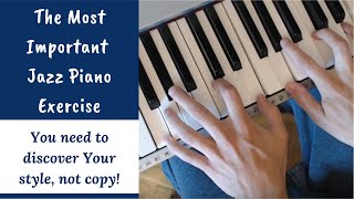 The Most Important Jazz Piano Exercise  Not Clickbait Just The Truth [upl. by Emiline]