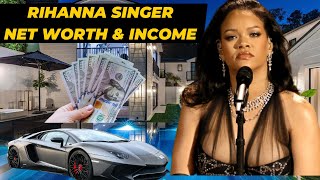 Singer Rihanna Net Worth amp income  biography  lifestyle  family [upl. by Ibbor]