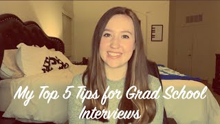 My Top 5 Tips for Grad School Interviews Counseling and Psychology Programs [upl. by Adnerad]