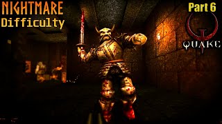 Quake Remastered  First Playthrough on Nightmare PART 6  No Commentary 60 FPS [upl. by Siva]