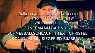 Schneemann bau‘n und Schneeballschlacht  Text Christel König Musik Siegfried Bimberg  hvJF [upl. by Carleen]