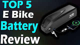 TOP 5 Best Ebike Battery Review In 2024 [upl. by Bertold]