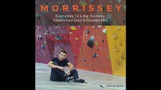 Morrissey  Everyday Is Like Sunday V4YS Mix 2018 [upl. by Nyleuqcaj]