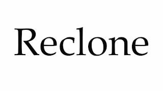 How to Pronounce Reclone [upl. by Townshend]