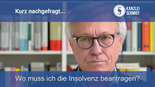 Wo muss ich die Insolvenz beantragen  kurz nachgefragt [upl. by Skurnik]