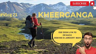 KHEERGANGA TREK IN BUDGET TRAVEL STAY FOOD GUIDE  BUDGET [upl. by Martinic]