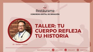 9 Taller Tu cuerpo refleja tu historia  Congreso de Sanación [upl. by Lindeberg977]