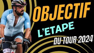 lEtape du tour 2024 lobjectif [upl. by Perl]