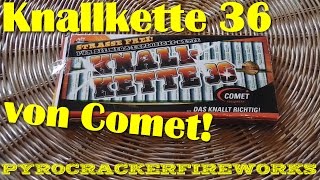 Comet Knallkette 36  TestVorstellung HD [upl. by Rech16]