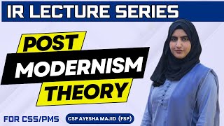 Postmodernism in International Relations I IR Lecture Series  CSP Ayesha Majid FSP [upl. by Cuda]