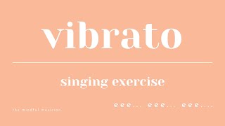 VIBRATO SINGING EXERCISE for female singers [upl. by Mariette209]