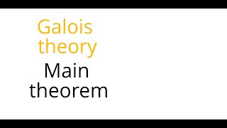 Galois theory Main theorem [upl. by Aslam]