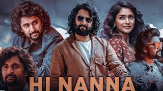 Hi Papa Hi Nanna New South Movie Hindi Dubbed 2024  New South Indian Hindi Dubbed Movies 2024 [upl. by Kenn860]