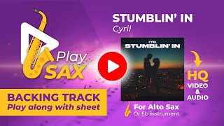 STUMBLIN IN  Play along with sheet for alto sax [upl. by Htenek809]
