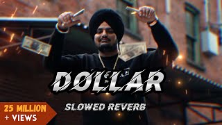 DOLLAR slowed  reverb sidhu moose wala [upl. by Asta]