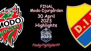 MODO TILL SHL  FINAL  MODO VS DJURGÅRDEN  30 APRIL 2023  HOCKEYALLSVENSKAN HIGHLIGHTS [upl. by Mordy]