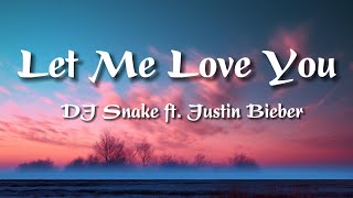 DJ Snake ft Justin Bieber  Let Me Love You Lyrics [upl. by Grimes]