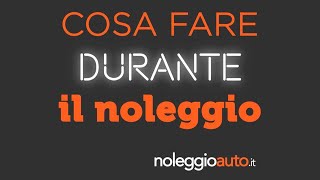 Cosa fare durante il noleggio [upl. by Saul]