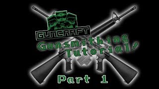 Guncraft Tutorials Gunsmithing Part 1  Making a gun [upl. by Stiruc176]