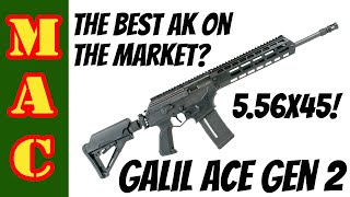 The best AK on the market New Galil ACE Gen 2 in 556  the breakdown [upl. by Gnay831]