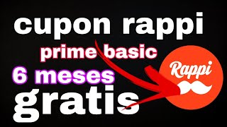 cupon 6 meses de rappi prime basic gratis cuponesgratis rappi [upl. by Eetsirk]