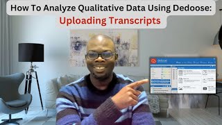 How to analyze qualitative data using Dedoose Uploading Transcripts [upl. by Sukcirdor]