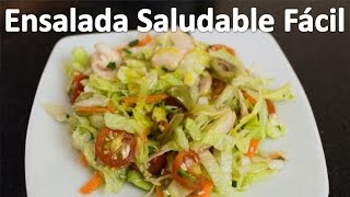 Como Hacer Ensalada Saludable Facil De Hacer  Receta Facil Ensalada [upl. by Ydak]