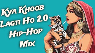 Kya Khoob Lagti Ho 20  HipHop Mix  Badi Sunder Lagti Ho  Trap Mix  Trap Mafia [upl. by Bortz]