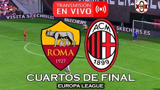 🔴 ROMA VS MILAN EN VIVO  LA EUROPA LEAGUE EN DIRECTO  POR FÚTBOL MAGNO [upl. by Eerual]