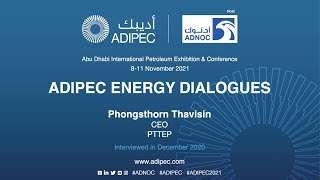 ADIPEC Energy Dialogue with Phongsthorn Thavisin CEO of PTTEP [upl. by Araek]