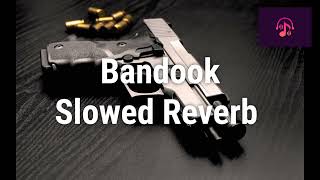 Bandook  Pranjal Dahiya  Haryanvi Song  Slowed Reverb [upl. by Acinomal]