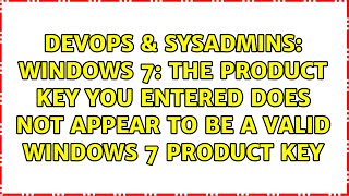 Windows 7 the product key you entered does not appear to be a valid windows 7 product key [upl. by Peppy]