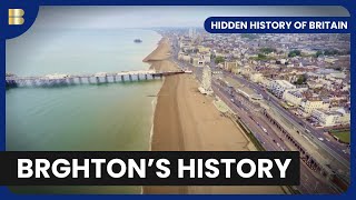 Brightons Resilient Seaside  Hidden History of Britain  S02 EP05  History Documentary [upl. by Adnolahs742]