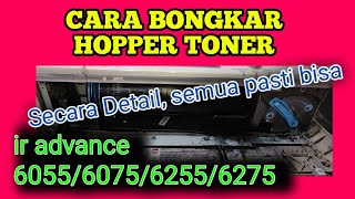 CARA BONGKAR HOPPER TONER YANG DETAIL IR ADVANCE 6055607562556275 [upl. by Gunning]