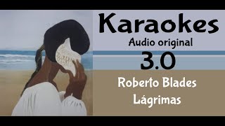 Roberto Blades Lagrimas v3 Karaoke [upl. by Ayita]